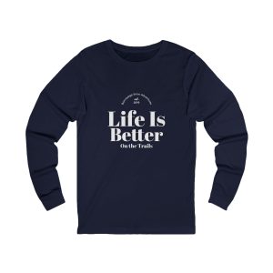 Adventure Long Sleeve Tee - Life is Better on the Trails - Bonvoyage Snow Adventures